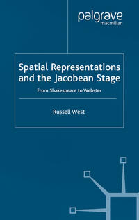 Vorderes Coverbild Spatial Representations and the Jacobean Stage