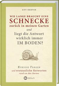 Vorderes Coverbild Wie lange braucht eine Schnecke zurück in meinen Garten?