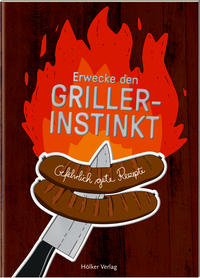 Vorderes Coverbild Erwecke den Griller-Instinkt