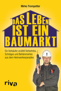 Vorderes Coverbild Das Leben ist ein Baumarkt