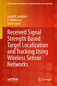 Vorderes Coverbild Received Signal Strength Based Target Localization and Tracking Using Wireless Sensor Networks