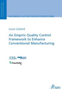 Vorderes Coverbild An Empiric Quality Control Framework to Enhance Conventional Manufacturing
