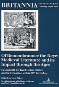 Vorderes Coverbild Of Remembraunce the Keye: Medieval Literature and its Impact through the Ages