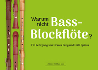 Vorderes Coverbild Warum nicht Bassblockflöte?