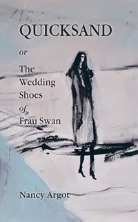 Vorderes Coverbild Quicksand or The Wedding Shoes of Frau Swan