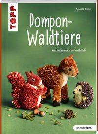 Vorderes Coverbild Pompon-Waldtiere (kreativ.kompakt.) Kuschelig weich und natürlich