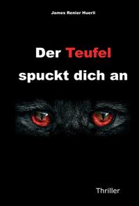 Vorderes Coverbild Der Teufel spuckt dich an