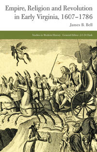 Vorderes Coverbild Empire, Religion and Revolution in Early Virginia, 1607-1786