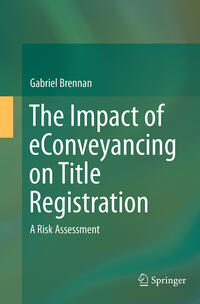 Vorderes Coverbild The Impact of eConveyancing on Title Registration