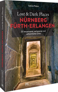 Vorderes Coverbild Lost & Dark Places Nürnberg, Fürth, Erlangen