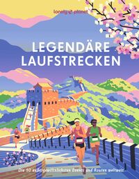 Vorderes Coverbild LONELY PLANET Bildband Legendäre Laufstrecken