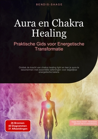 Vorderes Coverbild Aura en Chakra Healing: Praktische Gids voor Energetische Transformatie