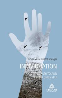 Vorderes Coverbild 3 INDIVIDUATION - On the Path To and Beyond One's Self