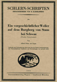 Vorderes Coverbild Ein vorgeschichtlicher Weiler auf dem Burgberg von Stans bei Schwaz