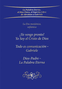 Vorderes Coverbild Trilogía: Yo Vengo Pronto * Todo es comunicación * Dios Padre - La Palabra Eterna