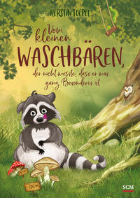 Vorderes Coverbild Vom kleinen Waschbären, der nicht wusste, dass er was ganz Besonderes ist