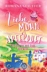 Vorderes Coverbild Swiss-Mountain-Love-Dilogie / Liebe, Mohn &amp; Apfelduft
