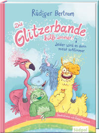 Vorderes Coverbild Die Glitzerbande hilft immer! (Leider wird es dann meist schlimmer)