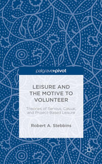 Vorderes Coverbild Leisure and the Motive to Volunteer: Theories of Serious, Casual, and Project-Based Leisure