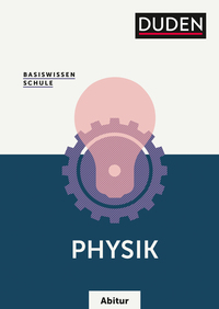Vorderes Coverbild Basiswissen Schule – Physik Abitur
