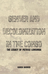 Vorderes Coverbild Gender and Decolonization in the Congo