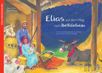 Vorderes Coverbild Elias auf dem Weg nach Bethlehem. Ein Folien-Adventskalender zum Vorlesen und Gestalten eines Fensterbildes