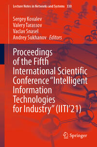Vorderes Coverbild Proceedings of the Fifth International Scientific Conference “Intelligent Information Technologies for Industry” (IITI’21)