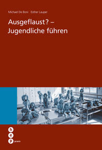Vorderes Coverbild Ausgeflaust? - Jugendliche führen