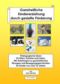 Vorderes Coverbild Ganzheitliche Kindererziehung durch gezielte Förderung