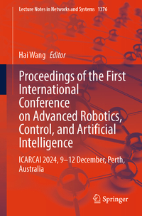 Vorderes Coverbild Proceedings of the First International Conference on Advanced Robotics, Control, and Artificial Intelligence