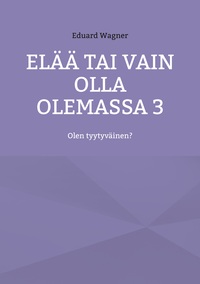 Vorderes Coverbild Elää tai vain olla olemassa 3