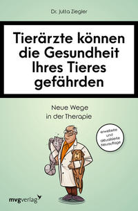 Vorderes Coverbild Tierärzte können die Gesundheit Ihres Tieres gefährden
