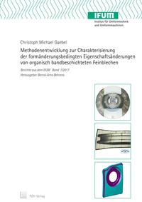 Vorderes Coverbild Methodenentwicklung zur Charakterisierung der formänderungsbedingten Eigenschaftsänderungen von organisch bandbeschichteten Feinblechen