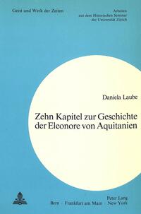 Vorderes Coverbild Zehn Kapitel zur Geschichte der Eleonore von Aquitanien