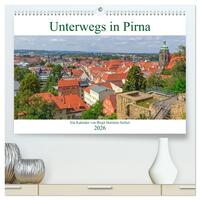 Vorderes Coverbild Unterwegs in Pirna (hochwertiger Premium Wandkalender 2026 DIN A2 quer), Kunstdruck in Hochglanz