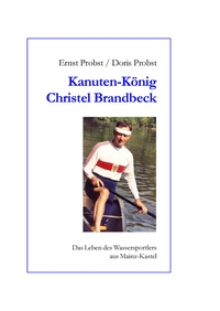Vorderes Coverbild Kanutenkönig Christel Brandbeck