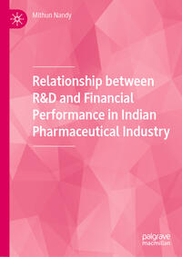 Vorderes Coverbild Relationship between R&D and Financial Performance in Indian Pharmaceutical Industry