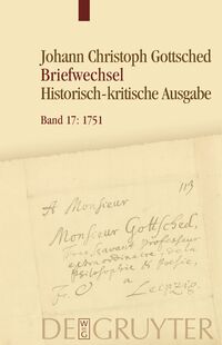 Vorderes Coverbild Johann Christoph Gottsched: Johann Christoph und Luise Adelgunde... / April 1751 - Oktober 1751