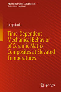 Vorderes Coverbild Time-Dependent Mechanical Behavior of Ceramic-Matrix Composites at Elevated Temperatures