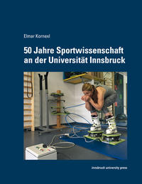 Vorderes Coverbild 50 Jahre Sportwissenschaft an der Universität Innsbruck