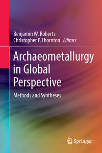 Vorderes Coverbild Archaeometallurgy in Global Perspective