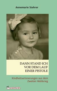 Vorderes Coverbild Dann stand ich vor dem Lauf einer Pistole