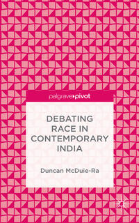 Vorderes Coverbild Debating Race in Contemporary India