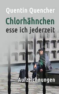 Vorderes Coverbild Chlorhähnchen esse ich jederzeit