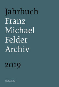 Vorderes Coverbild Jahrbuch Franz-Michael-Felder-Archiv 2019