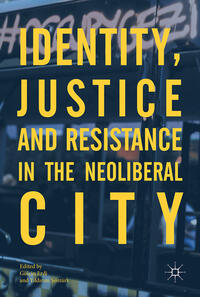 Vorderes Coverbild Identity, Justice and Resistance in the Neoliberal City