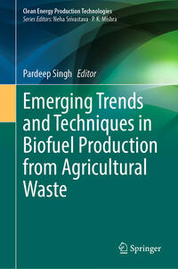 Vorderes Coverbild Emerging Trends and Techniques in Biofuel Production from Agricultural Waste