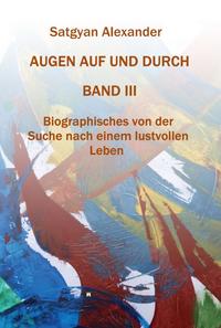 Vorderes Coverbild AUGEN AUF UND DURCH - Autobiographie Band 3