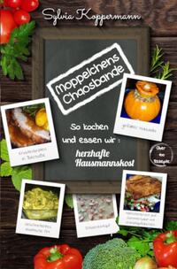 Vorderes Coverbild Moppelchens Chaosbande - So kochen und essen wir: herzhafte Hausmannskost