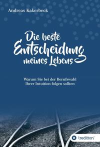 Vorderes Coverbild Die beste Entscheidung meines Lebens